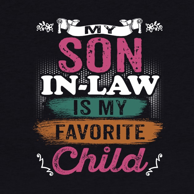 My Son In Law Is My Favorite Child Funny Family Matching by Rochelle Lee Elliott